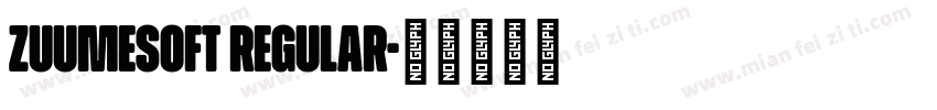 ZuumeSoft Regular字体转换
